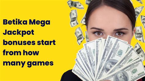 Betika Mega Jackpot bonuses start from how many games (2024 .